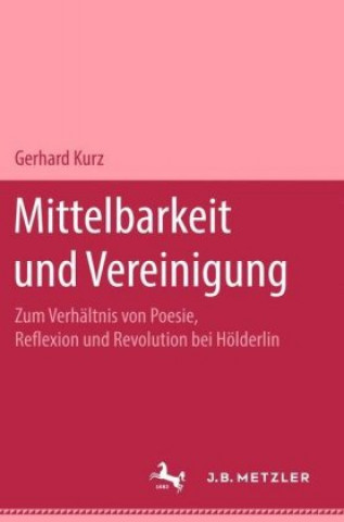 Carte Mittelbarkeit und Vereinigung Gerhard Kurz