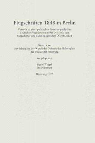 Kniha Flugschriften 1848 in Berlin Sigrid Weigel