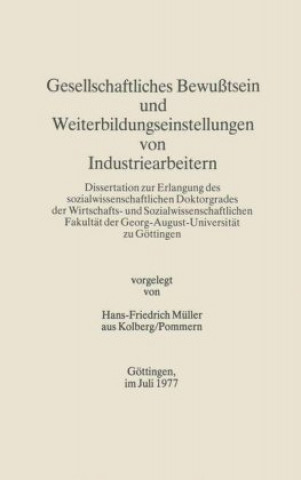 Kniha Gesellschaftliches Bewutsein und Weiterbildungseinstellungen von Industriearbeitern Hans-Friedrich Muller