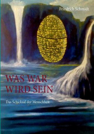 Knjiga Was war wird sein Friedrich Schmidt