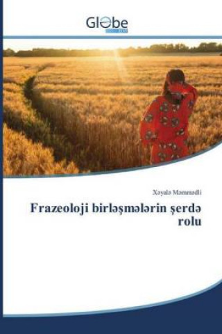 Knjiga Frazeoloji birl??m?l?rin ?erd? rolu X?yal? M?mm?dli