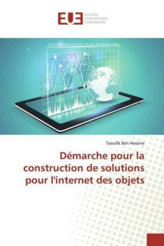 Könyv Démarche pour la construction de solutions pour l'internet des objets Taoufik Ben Hassine