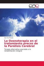 Könyv Ozonoterapia en el tratamiento precoz de la Paralisis Cerebral Zoe Tan Pereda