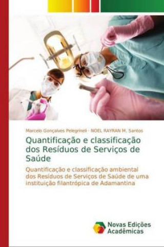 Книга Quantificacao e classificacao dos Residuos de Servicos de Saude Marcelo Gonçalves Pelegrineli