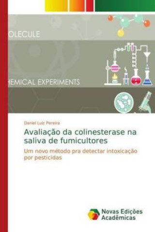 Libro Avaliacao da colinesterase na saliva de fumicultores Daniel Luiz Pereira