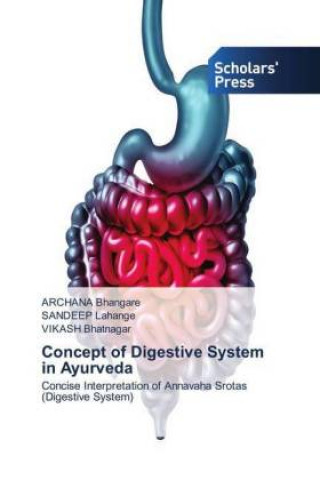 Könyv Concept of Digestive System in Ayurveda Archana Bhangare