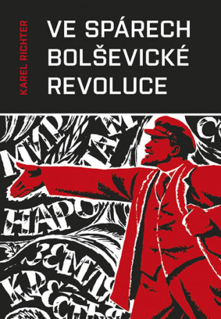 Książka Ve spárech bolševické revoluce Karel Richter