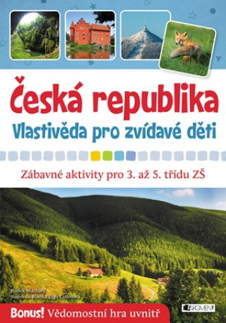 Book Česká republika Vlastivěda pro zvídavé děti Radek Machatý