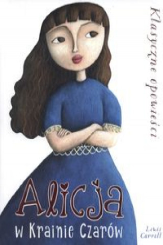 Könyv Alicja w Krainie Czarów Lewis Carroll