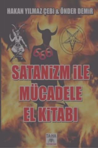 Könyv SATAN?ZM ?LE MÜCADELE EL K?TABI Hakan Yilmaz Çebi Önder Demir