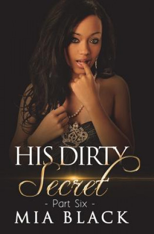 Libro His Dirty Secret 6 Mia Black