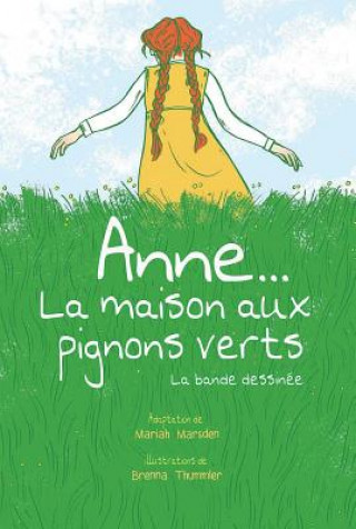 Könyv Anne... la Maison Aux Pignons Verts: La Bande Dessin?e Mariah Marsden