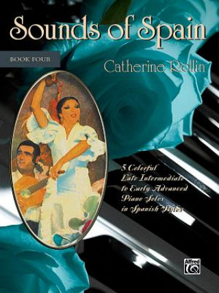 Kniha SOUNDS OF SPAIN 4 Catherine Rollin