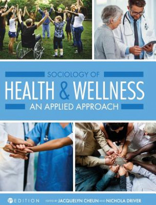 Książka Sociology of Health and Wellness: An Applied Approach Jacquelyn Cheun