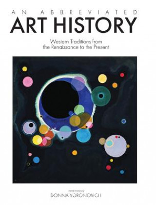 Książka An Abbreviated Art History: Western Traditions from the Renaissance to the Present Donna Voronovich