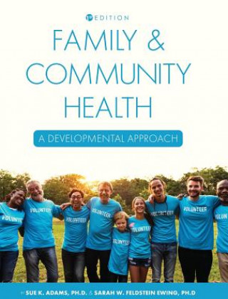 Livre Family and Community Health: A Developmental Approach Sue Adams