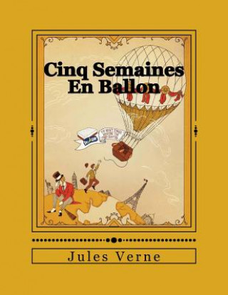 Книга Cinq Semaines En Ballon Jules Verne