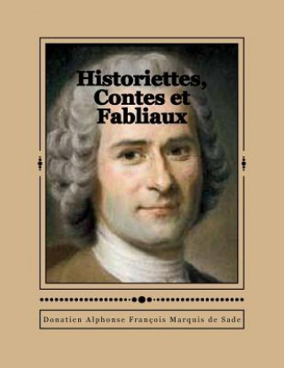 Knjiga Historiettes, Contes et Fabliaux Donatien Alphonse Fran Marquis De Sade