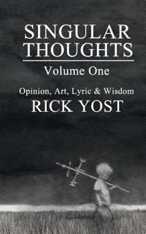 Knjiga Singular Thoughts Mr Rick Yost