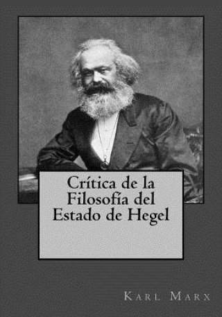 Könyv Crítica de la Filosofía del Estado de Hegel Karl Marx