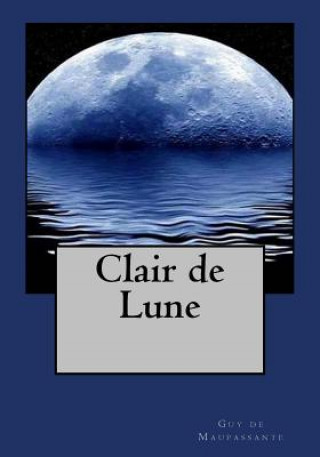 Kniha Clair de Lune Guy De Maupassante