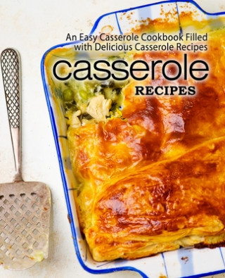 Książka Casserole Recipes Booksumo Press