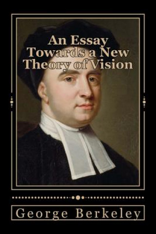 Kniha An Essay Towards a New Theory of Vision George Berkeley