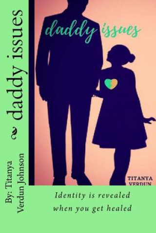 Knjiga Daddy Issues Titanya Johnson