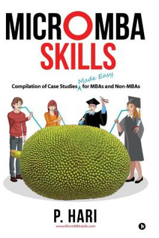 Book Micromba Skills: Compilation of Case Studies Made Easy for MBAs and Non-MBAs P Hari