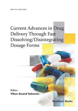 Kniha Current Advances in Drug Delivery Through Fast Dissolving/Disintegrating Dosage Forms Vikas Anand Saharan