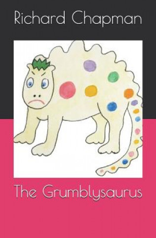 Buch The Grumblysaurus Richard Chapman