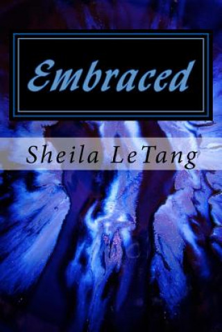 Knjiga Embraced Sheila M Letang