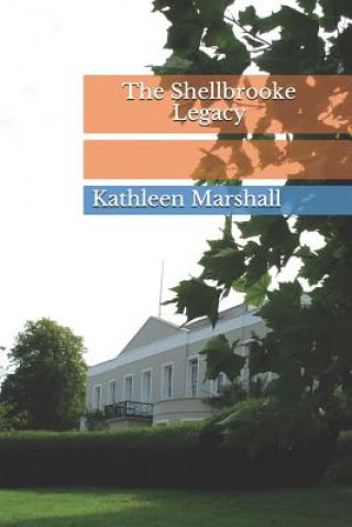 Knjiga The Shellbrooke Legacy Kathleen Marshall
