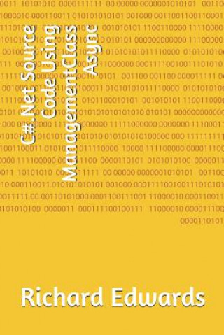 Kniha C#.Net Source Code Using ManagementClass Async Richard Edwards
