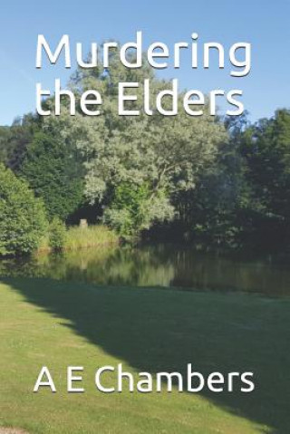 Knjiga Murdering the Elders A E Chambers
