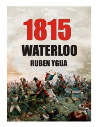 Carte Waterloo- 1815 Ruben Ygua