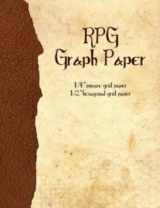 Könyv RPG Graph Paper: 1/4-Inch Grid & 1/2-Inch Hexagonal Grid Paper for Map-Drawing Remy Taylor