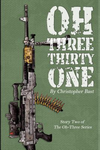 Knjiga Oh-Three-Thirty-One Christopher Bast