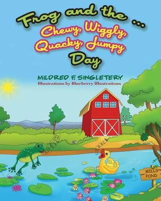 Book Frog and the ... Chewy, Wiggly, Quacky, Jumpy Day Blueberry Illustrations