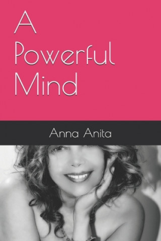 Carte A Powerful Mind Anna Anita