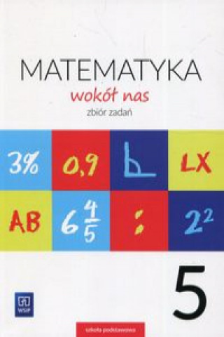 Kniha Matematyka wokół nas 5 Zbiór zadań Lewicka Helena