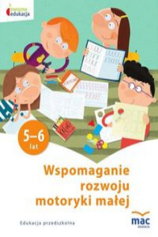 Könyv Wspomaganie rozwoju motoryki małej Żaba-Żabińska Wiesława