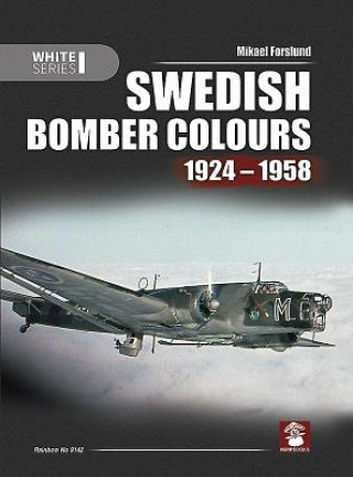 Könyv Swedish Bomber Colours 1924-1958 Mikael Forslund
