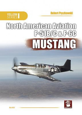 Книга North American Aviation P-51B/C & F6C Mustang P&