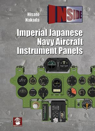 Könyv Imperial Japanese Navy Aircraft Instrument Panels Hisato Nakada