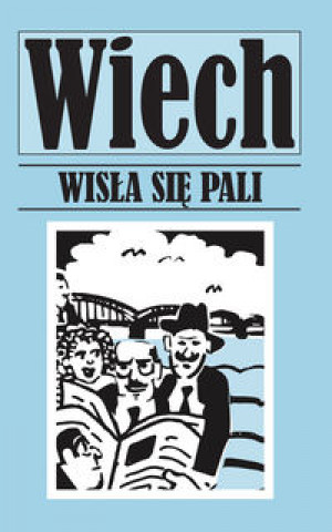 Kniha Wisła się pali Wiechecki Stefan