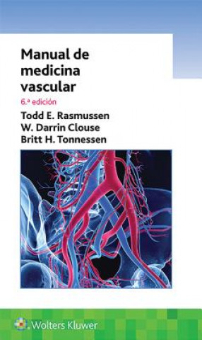 Kniha Manual de medicina vascular Todd Rasmussen