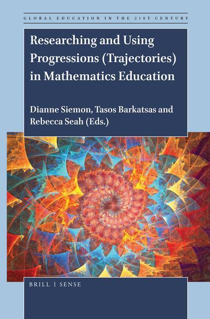 Buch Researching and Using Progressions (Trajectories) in Mathematics Education Dianne Siemon