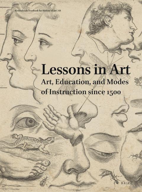 Carte Netherlands Yearbook for History of Art / Nederlands Kunsthistorisch Jaarboek 68 (2018): Lessons in Art. Art, Education, and Modes of Instruction Sinc 