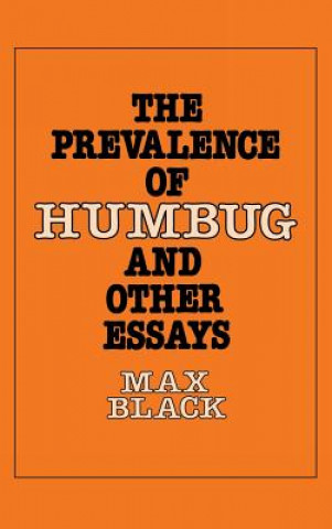 Carte The Prevalence of Humbug and Other Essays Max Black